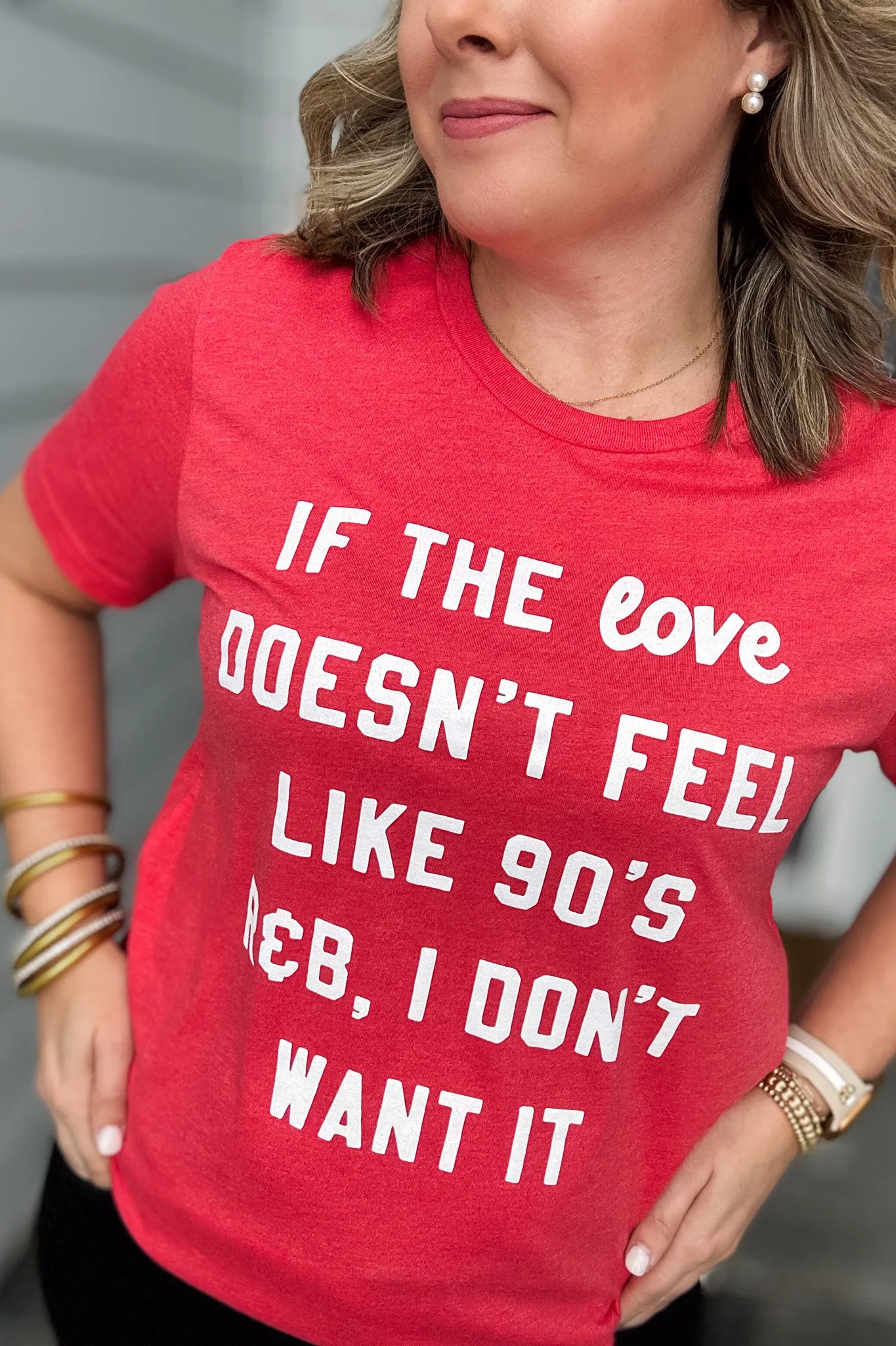 If the Love Doesn't Feel Like 90's R&B Valentine's Shirt